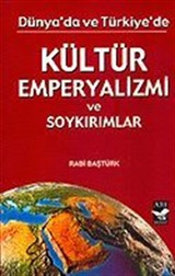 Kültür Emperyalizmi ve Soykırımlar Dünya'da ve Türkiye'de