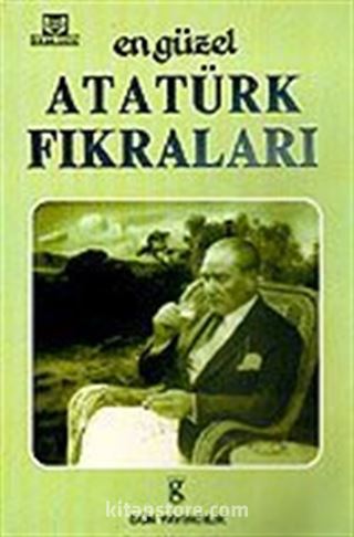 En Güzel Atatürk Fıkraları