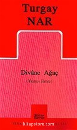 Divane Ağaç (Yunus Emre)