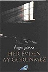 Her Evden Ay Görünmez