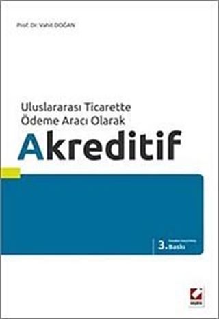 Akreditif Uluslararası Ticarette Ödeme Aracı Olarak