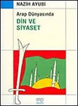 Din ve Siyaset Arap Dünyasında