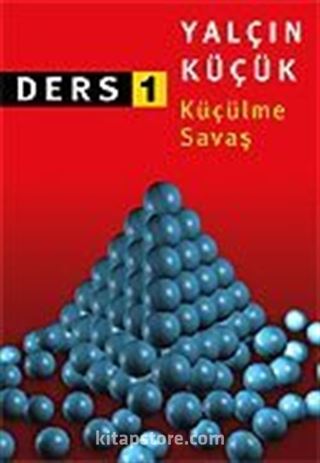 Küçülme Savaş / Ders 1