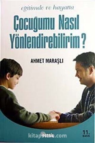 Çocuğumu Nasıl Yönlendirebilirim?