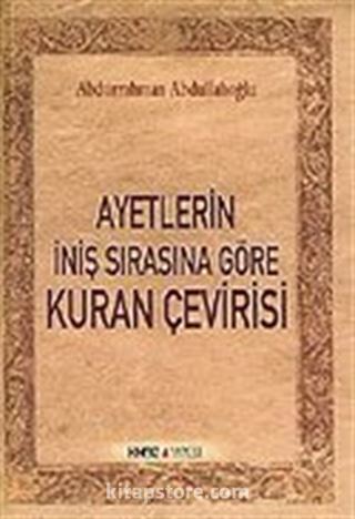 Ayetlerin İniş Sırasına Göre Kuran Çevirisi