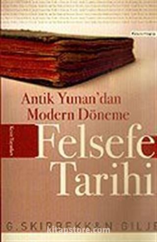 Felsefe Tarihi Antik Yunan'dan Modern Döneme