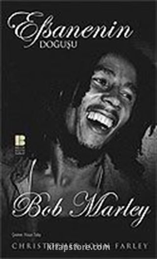 Efsanenin Doğuşu Bob Marley