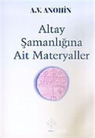 Altay Şamanlığına Ait Materyaller