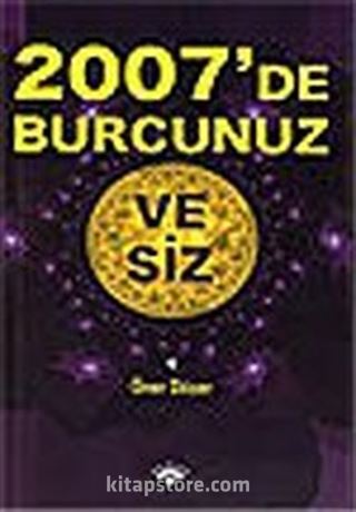 2007'de Burcunuz ve Siz