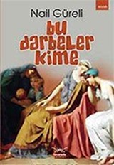 Bu Darbeler Kime