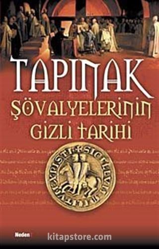 Tapınak Şövalyelerinin Gizli Tarihi