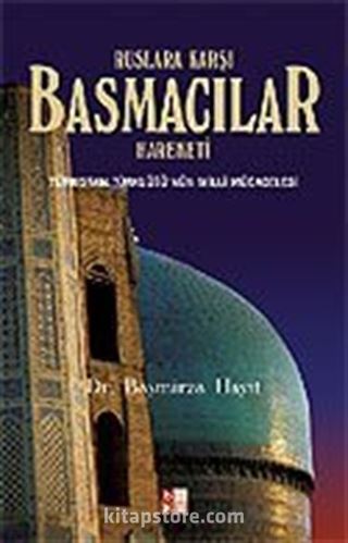 Basmacılar / Ruslara Karşı Basmacılar Hareketi