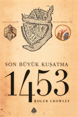 1453 Son Büyük Kuşatma