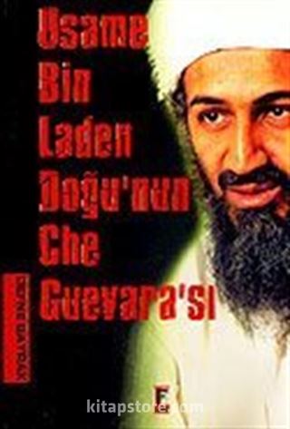 Usame Bin Ladin Doğu'nun Che Guevara'sı