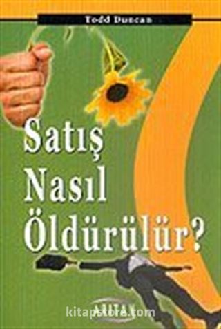 Satış Nasıl Öldürülür?