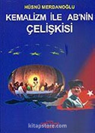 Kemalizm İle AB'nin Çelişkisi