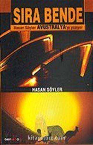 Sıra Bende / Hasan Söyler Avustralya'yı Yazıyor