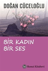 Bir Kadın Bir Ses / Türkiye'de Bir Kadının Varolma Savaşı