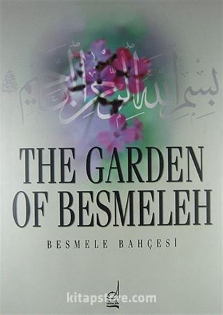 Besmele Bahçesi / The Garden Of Besmeleh