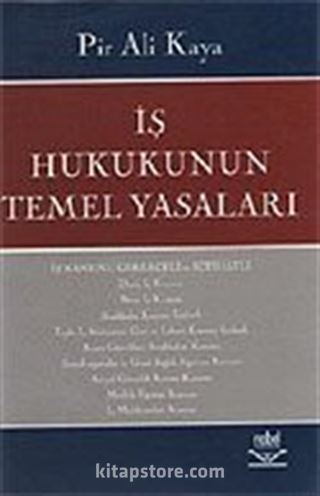 İş Hukukunun Temel Yasaları