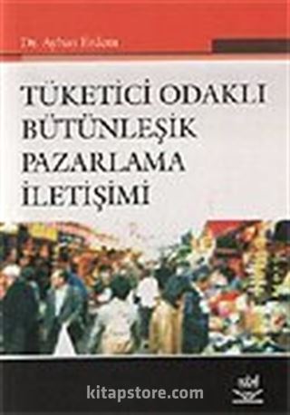 Tüketici Odaklı Bütünleşik Pazarlama İletişimi