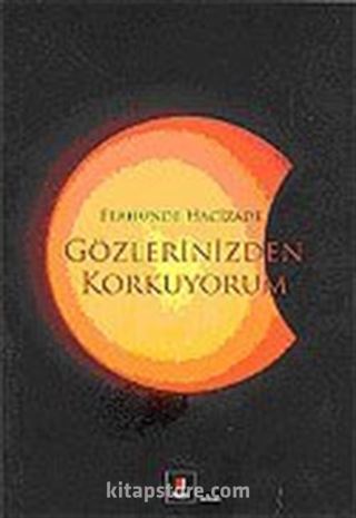 Gözlerinizden Korkuyorum