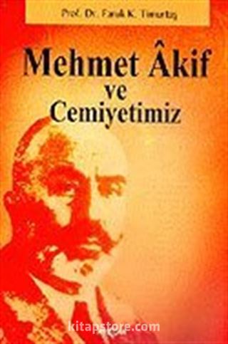 Mehmet Akif ve Cemiyetimiz