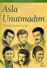 Asla Unutmadım