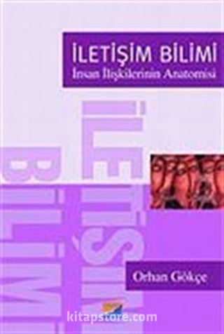 İletişim Bilimi - İnsan İlişkilerinin Anatomisi