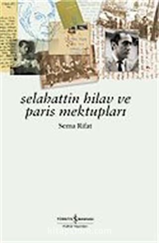 Selahattin Hilav ve Paris Mektupları