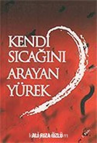 Kendi Sıcağını Arayan Yürek