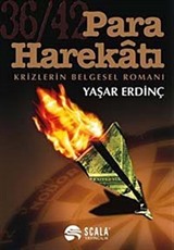 Para Harekatı / Krizlerin Belgesel Romanı