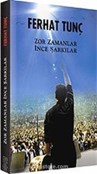 Zor Zamanlar İnce Şarkılar