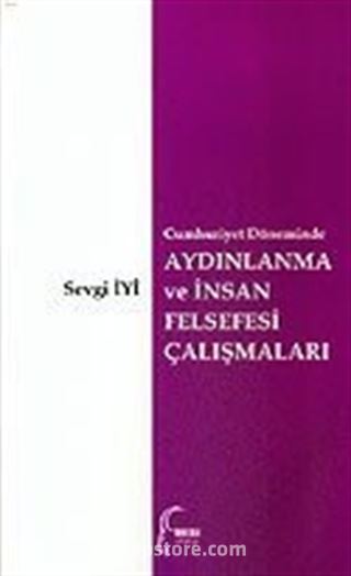 Aydınlanma ve İnsan Felsefesi Çalışmaları Cumhuriyet Döneminde