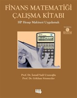 Finans Matematiği Çalışma Kitabı (HP Hesap Makinesi Uygulamalı)