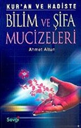 Bilim ve Şifa Mucizeleri Kur'an ve Hadiste