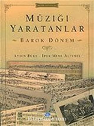 Müziği Yaratanlar / Barok Dönem