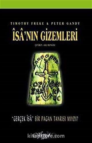 İsa'nın Gizemleri / Gerçek İsa Bir Pagan Tanrısı mıydı?