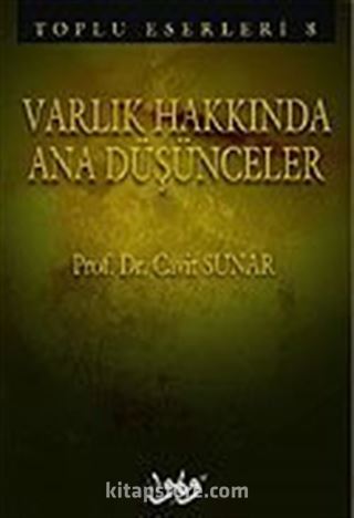 Varlık Hakkında Ana Düşünceler