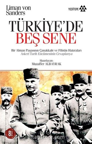 Türkiye'de Beş Sene / Bir Alman Paşasının Çanakkale ve Filistin Hatıraları