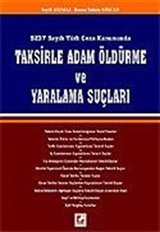 Taksirle Adam Öldürme ve Yaralama Suçları