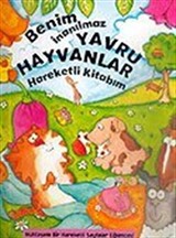 Benim İnanılmaz Yavru Hayvanlar Hareketli Kitabım