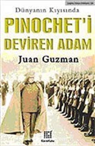 Pinochet'i Deviren Adam