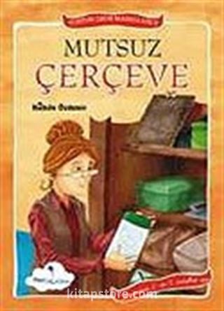 Mutsuz Çerçeve - Ton Ton Dede Masalları