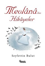 Mevlana'dan Hikayeler