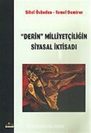 Derin Milliyetçiliğin Siyasal İktisadı