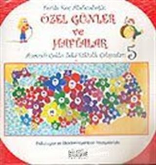 Anasınıfı Çoklu Zeka Etkinlik Çalışmaları -5 / Özel Günler ve Haftalar