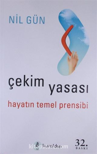 Çekim Yasası Hayatın Temel Prensibi