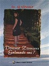 Dönme Zamanı Gelmedi mi?