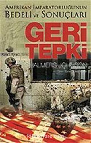 Geri Tepki / Amerikan İmparatorluğu'nun Bedeli ve Sonuçları